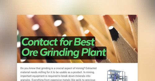 Contact for Best Ore Grinding Plant | Smore Newsletters