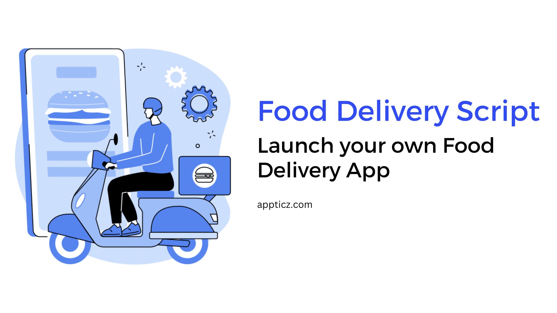 Create a Food Delivery App for your Business