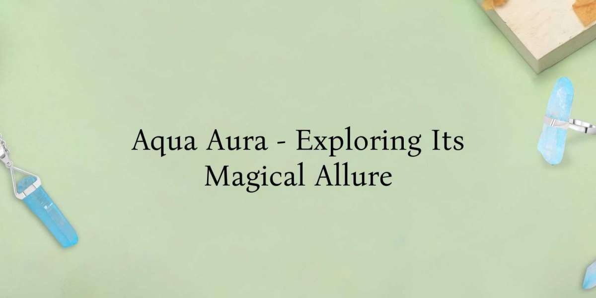 Aqua Aura Magic: Unveiling the Mystical Allure of Blue