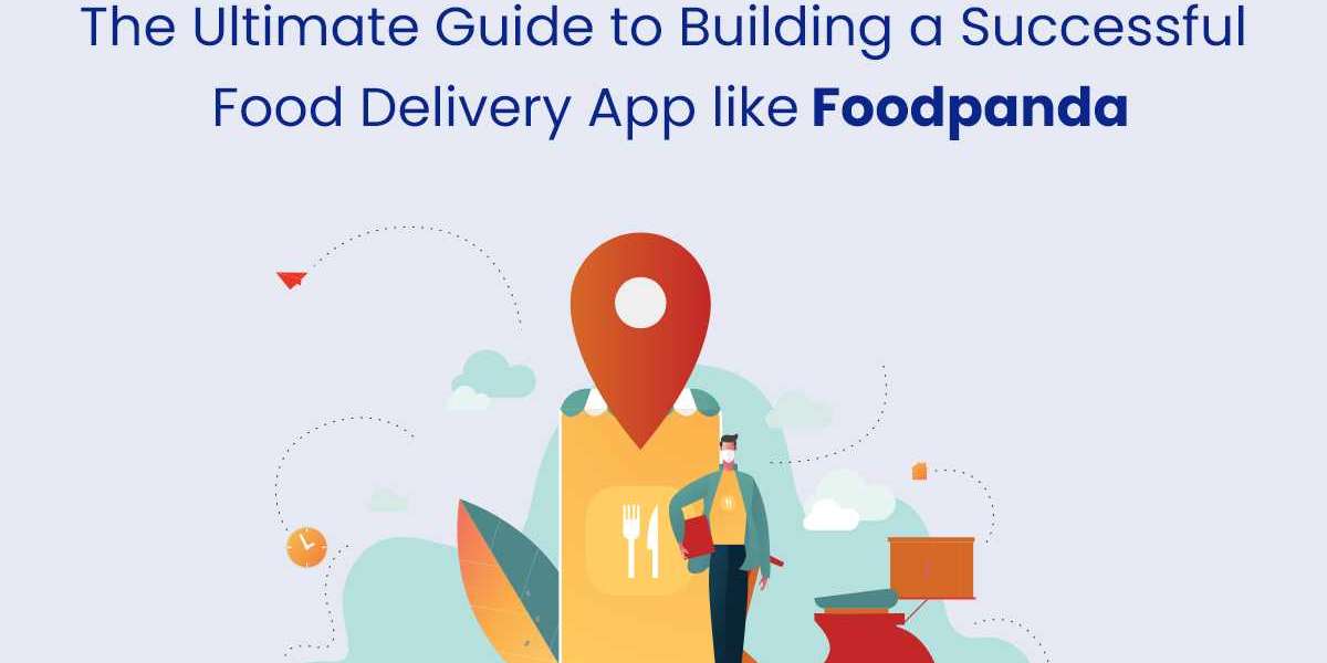 The Ultimate Guide to Building a Successful Food Delivery App like Foodpanda