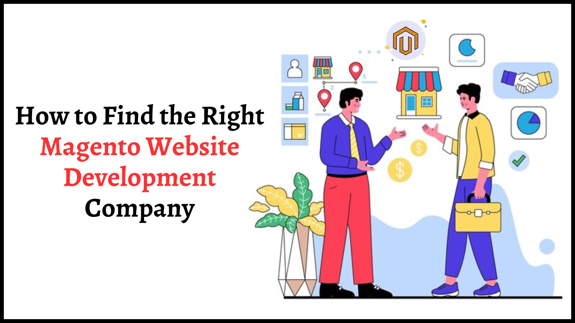 How to Find the Right Magento Website Development Company?