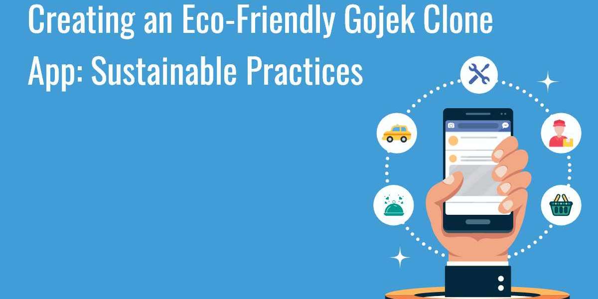 Creating an Eco-Friendly Gojek Clone App: Sustainable Practices