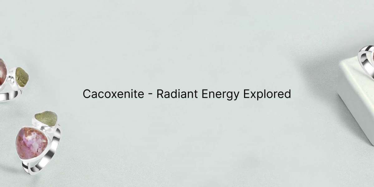 Cacoxenite Radiance: Exploring the Energetic Glow Within
