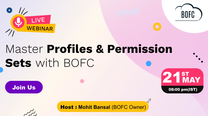 Live Webinar : Master Profiles & Permission Sets With BOFC - AYAN Insights