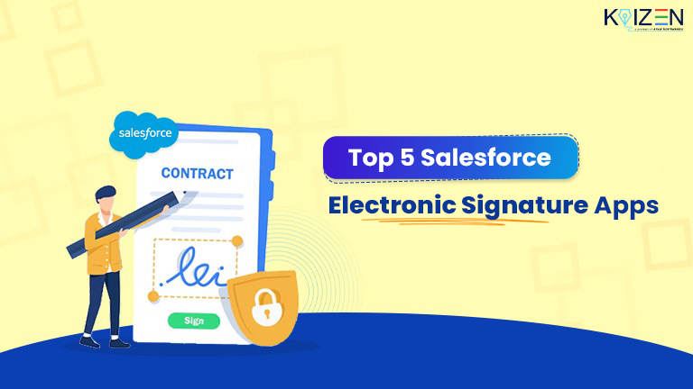 Best Salesforce Electronic Signature Apps in 2025 - KAiZEN