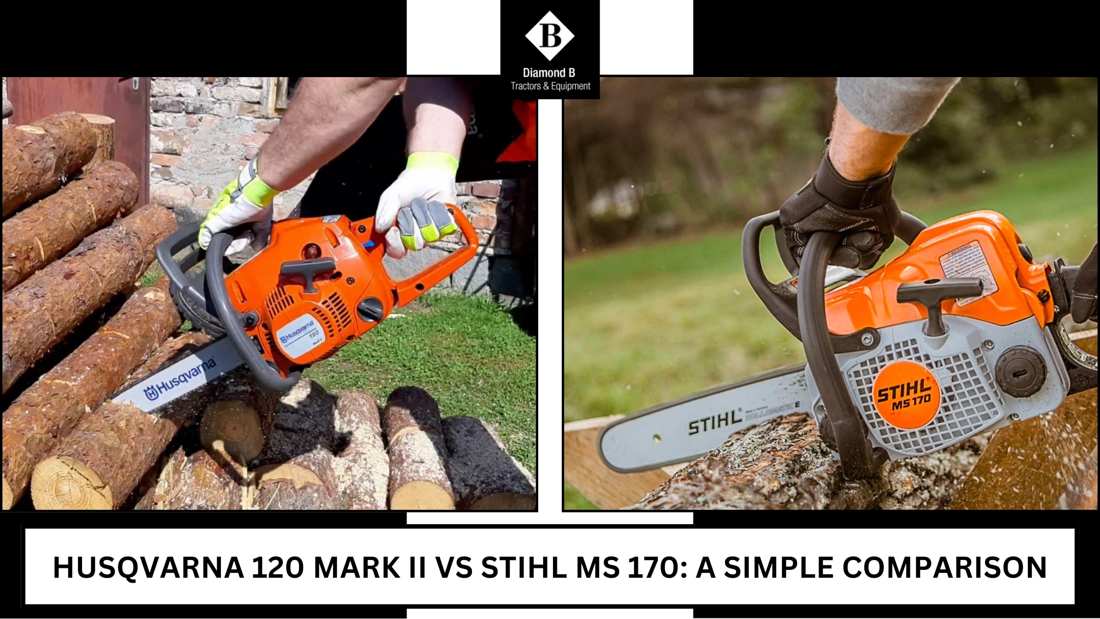 Husqvarna 120 Mark II vs Stihl MS 170: A Simple Comparison | Journal