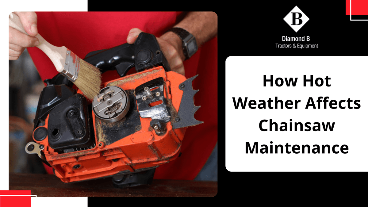 How Hot Weather Affects Chainsaw Maintenance - Stihl Ch...
