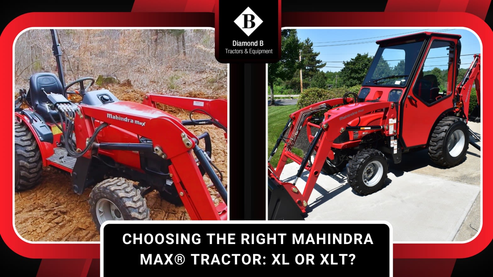 Choosing The Right Mahindra Max Tractor: XL or XLT? | Journal