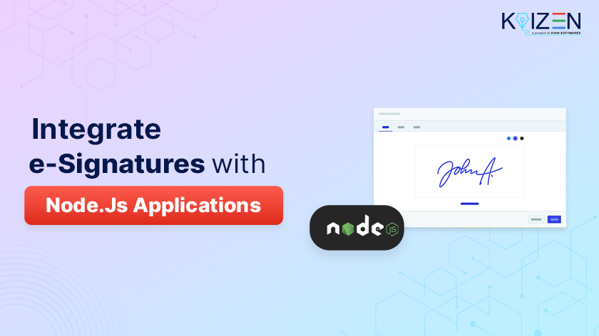 How to Integrate eSignatures with Node.Js Applications?