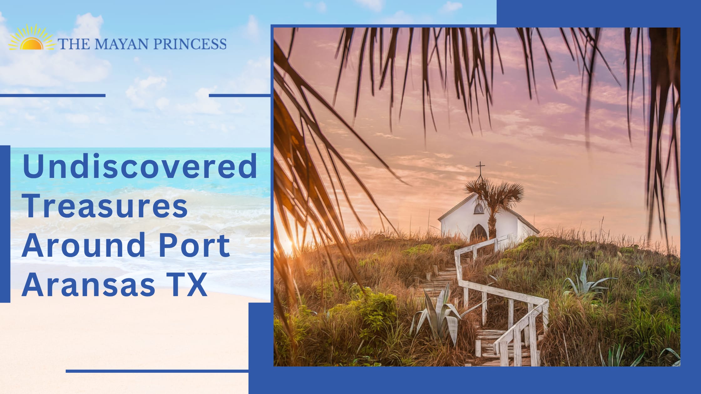 Undiscovered Treasures Around Port Aransas TX | Wander